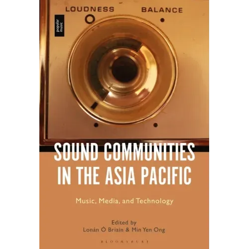 Sound Communities in the Asia Pacific: Music, Media, and Technology
