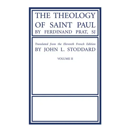 The Theology of Saint Paul, Volume 2