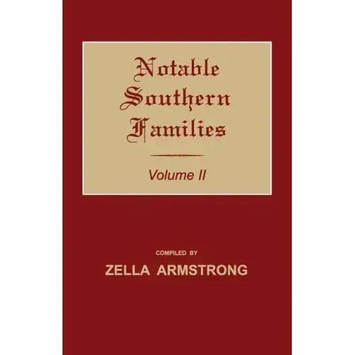 Notable Southern Families. Volume II