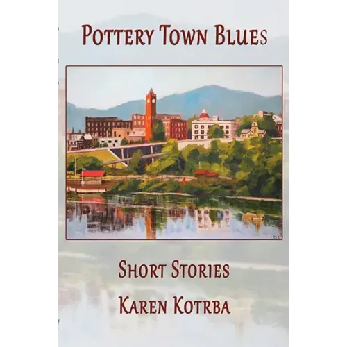 Pottery Town Blues: Short Stories