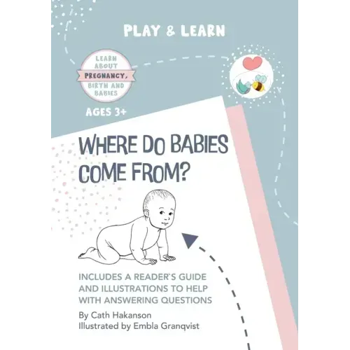 Where do Babies Come From?: Anatomically Correct Paper Dolls Book for Teaching Children About Pregnancy, Conception and Sex Education