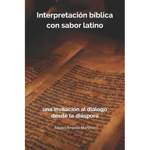 Interpretación bíblica con sabor latino: una invitación al diálogo desde la diáspora