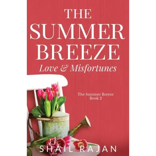 The Summer Breeze: Love & Misfortunes