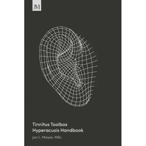 Tinnitus Toolbox Hyperacusis Handbook: Second Edition