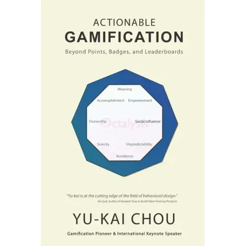 Actionable Gamification: Beyond Points, Badges and Leaderboards