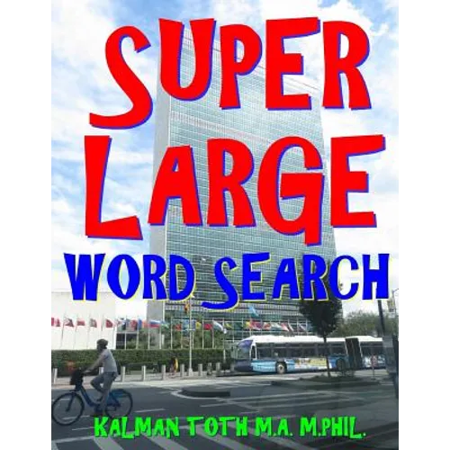 Super Large Word Search: 133 Extra Large Print Inspirational Themed Puzzles