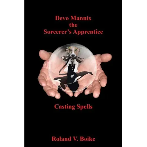 Devo Mannix the Sorcerer's Apprentice: Casting Spells