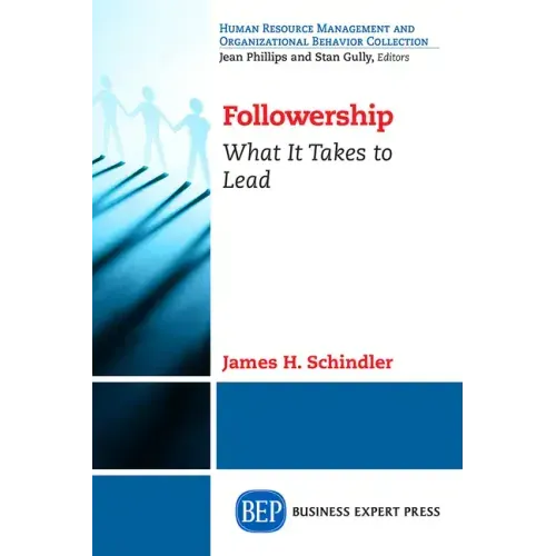 Followership: What It Takes to Lead