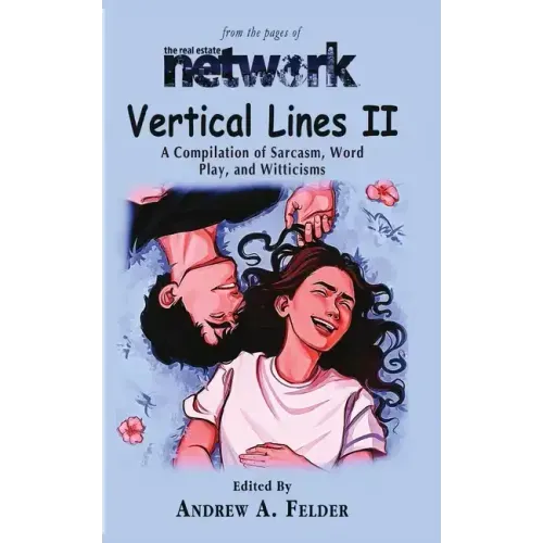 Vertical Lines II: A Compendium of Sarcasm, Word Play, and Witticisms