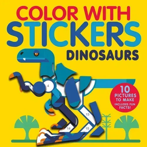 Color with Stickers: Dinosaurs: Create 10 Pictures with Stickers!