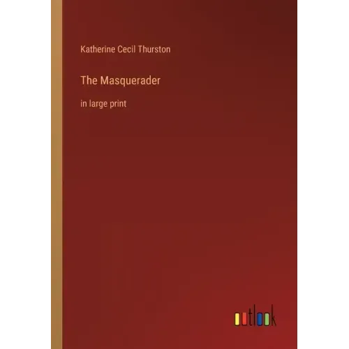 The Masquerader: in large print