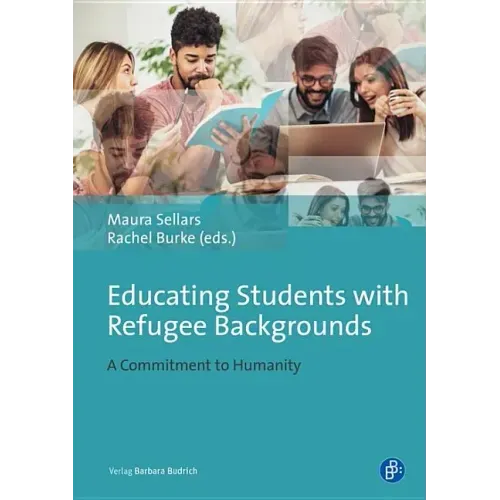 Educating Students with Refugee and Asylum Seeker Experiences: A Commitment to Humanity