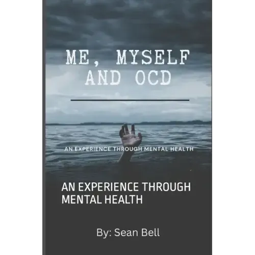 Me, Myself and Ocd: An Experience Through Mental Health