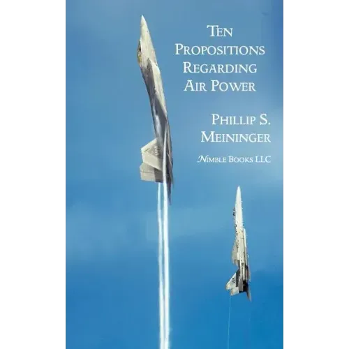 Ten Propositions Regarding Air Power