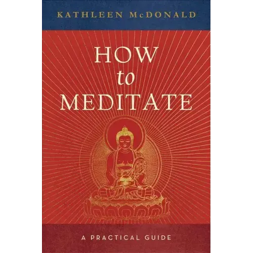 How to Meditate: A Practical Guide