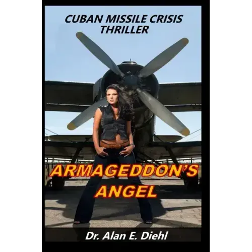 Armageddon's Angel: Cuban Missile Crisis Thriller