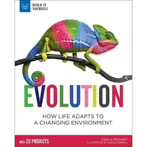 Evolution: How Life Adapts to a Changing Environment with 25 Projects