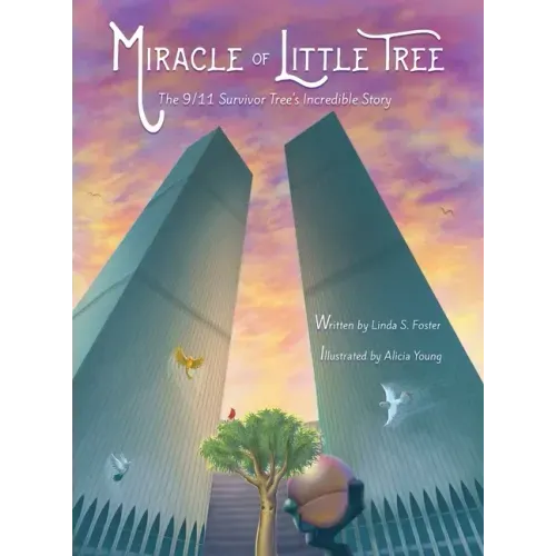 Miracle of Little Tree: The 9/11 Survivor Tree's Incredible Story