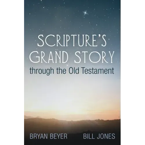 Scripture's Grand Story through the Old Testament