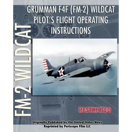 Grumman F4F (FM-2) Wildcat Pilot's Flight Operating Instructions