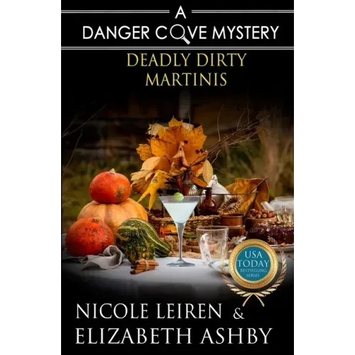 Deadly Dirty Martinis: a Danger Cove Cocktail Mystery