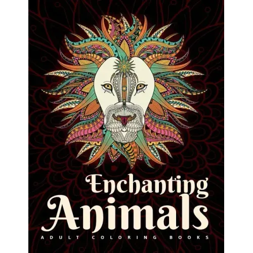 Adult Coloring Books: Enchanting Animals