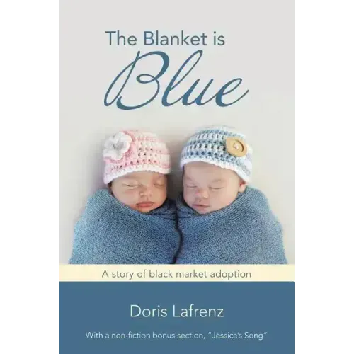 The Blanket Is Blue: A Story of Black Market Adoption