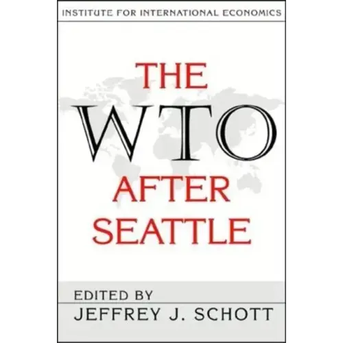 The WTO After Seattle