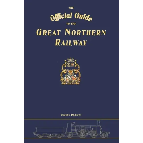 The Official Guide To The Great Northern Railway