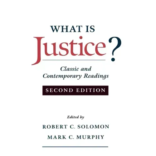 What Is Justice?: Classic and Contemporary Readings