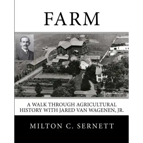 Farm: A Walk through Agricultural History with Jared van Wagenen