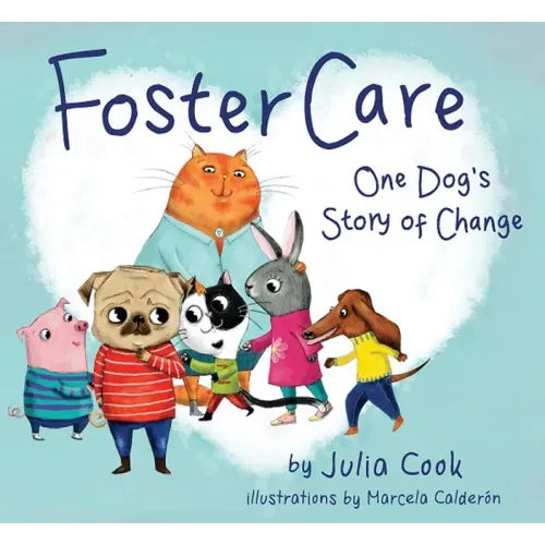 Foster Care: One Dog's Story of Change