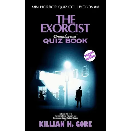 The Exorcist Unauthorized Quiz Book: Mini Horror Quiz Collection #18