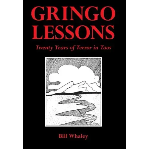 Gringo Lessons: Twenty Years of Terror in Taos