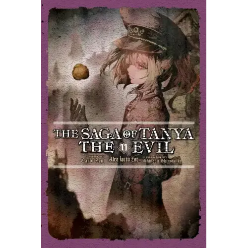 The Saga of Tanya the Evil, Vol. 11 (Light Novel): Alea Iacta Est