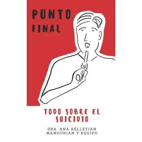Punto Final: Todo sobre el suicidio
