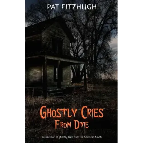 Ghostly Cries From Dixie