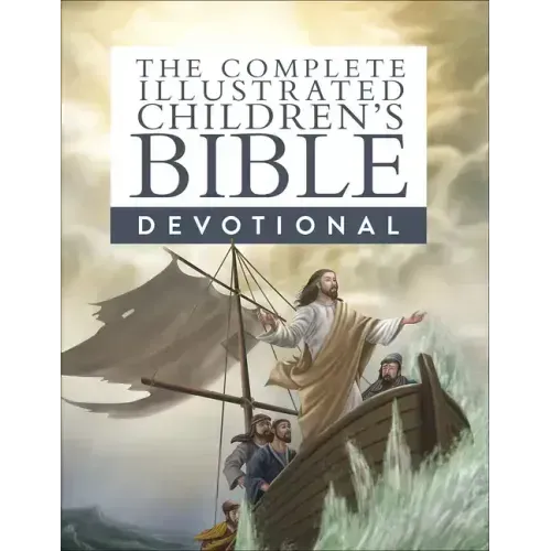 The Complete Illustrated Children's Bible Devotional