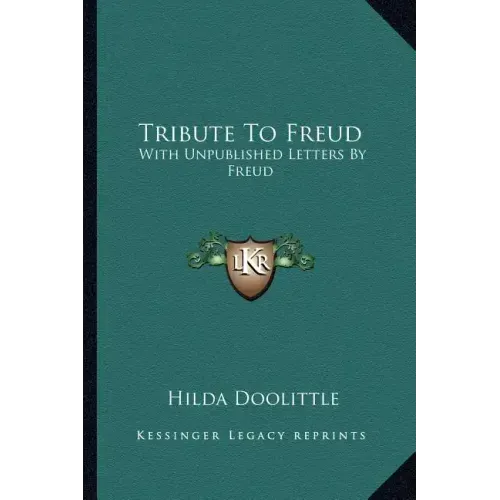 Tribute to Freud: With Unpublished Letters by Freud