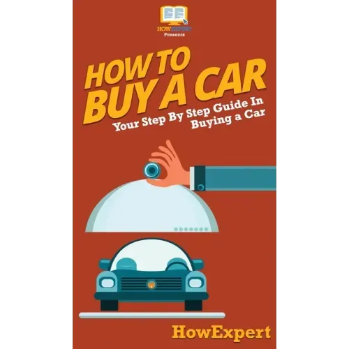 How To Buy a Car: Your Step By Step Guide In Buying a Car