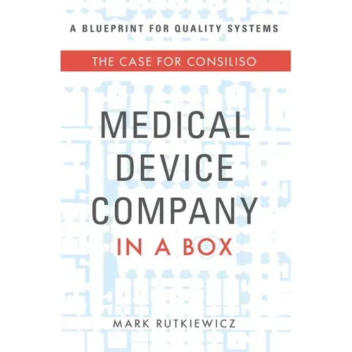 Medical Device Company in a Box: The Case for Consiliso