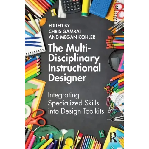 The Multi-Disciplinary Instructional Designer: Integrating Specialized Skills Into Design Toolkits