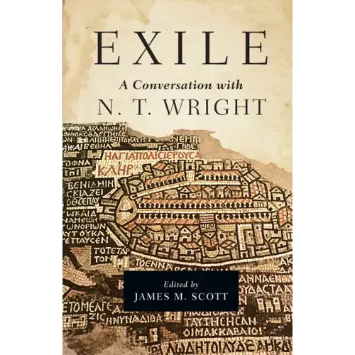 Exile: A Conversation with N. T. Wright