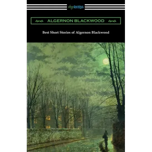 Best Short Stories of Algernon Blackwood