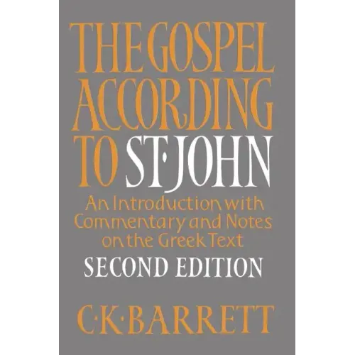 The Gospel According to St. John, Second Edition: An Introduction with Commentary and Notes on the Greek Text
