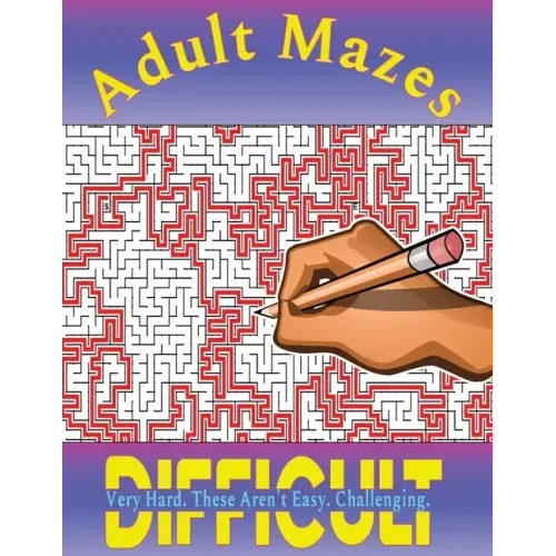 Mazes for Adults: 100 Difficult Mazes for Hours of Fun and Challenging Puzzling - Great for Relaxation and Stress Relief