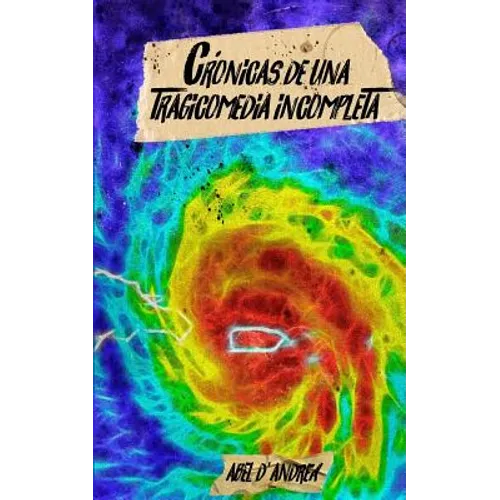 Cronicas de una Tragicomedia Incompleta: Relatos post-María desde Puerto Rico