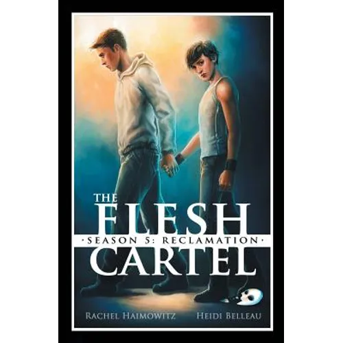 The Flesh Cartel, Season 5: Reclamation
