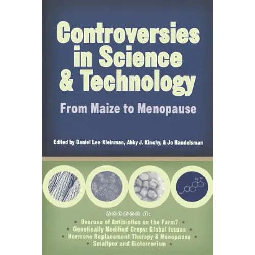 Controversies in Science and Technology: From Maize to Menopause
