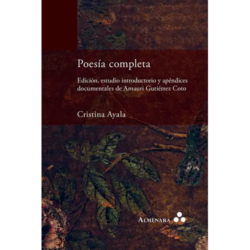 Poesía completa. Edición, estudio introductorio y apéndices documentales de Amauri Gutiérrez Coto